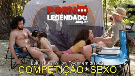 Lulu Chu e Willow Ryder em competição de sexo no acampamento